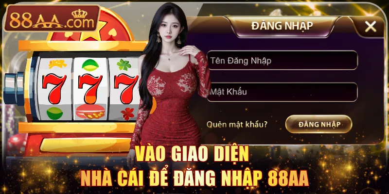 Vào giao diện nhà cái để đăng nhập 88AA